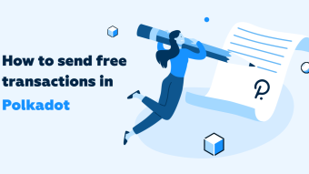 How To Send Free Transactions In Polkadot