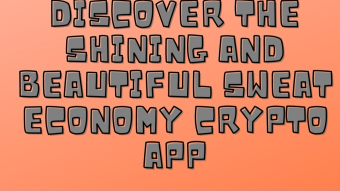 Discover the Shining and Beautiful Sweat Economy Crypto APP