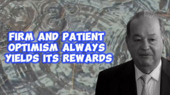 Famous Financial and Motivational Quotes Explained: Carlos Slim Helu