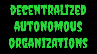 Decentralized Autonomous Organizations