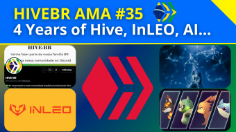 HiveBR AMA #35 🌐 | AI Talk, Hive 4 Year Birthday, Inleo Updates [EN/PT]