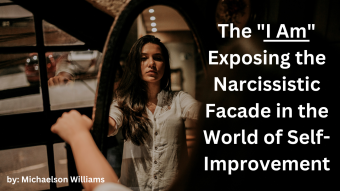 "I Am": Exposing the Narcissistic Facade in the World of Self-Improvement
