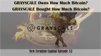 Episode 53: GRAYSCALE Bought How Much Bitcoin? GRAYSCALE Owns How much Bitcoin?