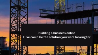 Building a business online - Hive could be the solution you were looking for