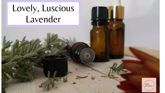 Lovely, Luscious Lavender