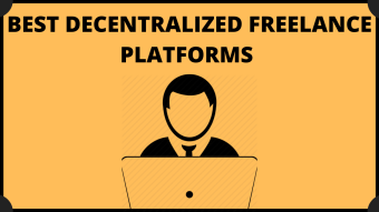 Best Decentralized Freelance Platforms (The Future Of Freelance)