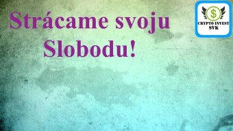 Pomaličky, ale isto strácame svoju slobodu