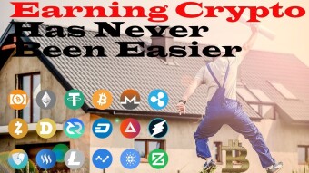 Earning Crypto Has Never Been Easier