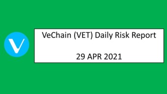 29 April 2021 (THU)- Vechain (VET) Daily Risk Report