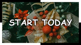 🎄START TODAY🎄