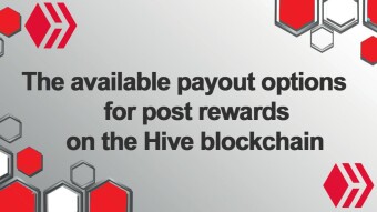 The available payout options for post rewards on the Hive blockchain