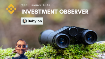 The Binance Labs Investment Observer - The Bitcoin Staking Revolution Babylon