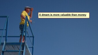 A dream is more valuable than money