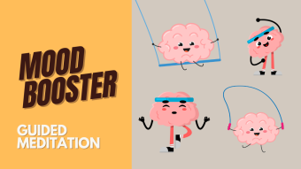 Mood Booster Session: Get in a Good Mood in Minutes