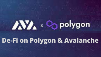 Polygon & Avalanche in De-Fi ecosystem