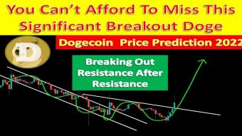 You Can’t Afford To Miss This Significant Breakout Doge | Dogecoin  Price Prediction 2022
