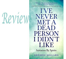 I've Never Met a Dead Person I Didn't Like.  Sherrie Dillard.