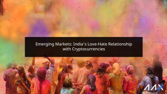 Emerging Markets: India's Love-Hate Relationship with Cryptocurrencies