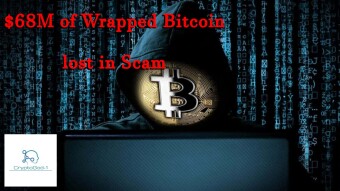 $68M of Wrapped Bitcoin lost in Scam