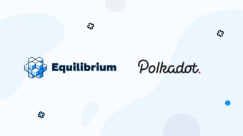 Equilibrium’s partnership with Polkadot to boost DeFi market boom with cross-chain money markets