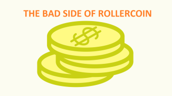 The bad side or RollerCoin