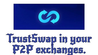 DeFi boom: TrustSwap in your P2P exchanges.