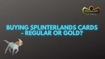Buying Splinterlands Cards - Regular Or Gold?
