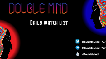 Double Mind Daily Watch List 20/03/22