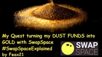 My Quest turning my Dust Funds into Gold with SwapSpace