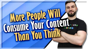More People Will Consume Your Content Than You Think
