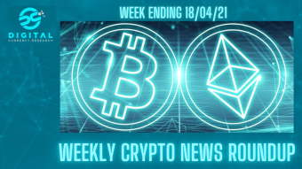 Weekly Crypto News Roundup - WEEK ENDING 18th April 2021