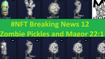 NFT Breaking News #12 - Zombie Pickles,  Magor 22:1 and the Cartoon Family