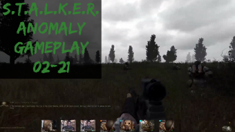 S.T.A.L.K.E.R. Anomaly Gameplay 02-21