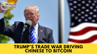 Trump’s Trade War Driving Chinese to Bitcoin?