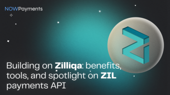 Building on Zilliqa: Benefits, Tools, and Spotlight on ZIL Payments API