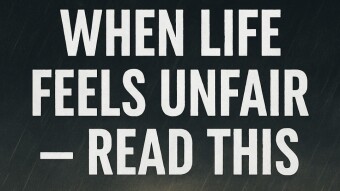 🌧️ When Life Feels Unfair — Read This