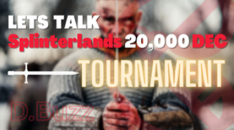 LETS TALK : Splinterlands 20,000 DEC : Tournament