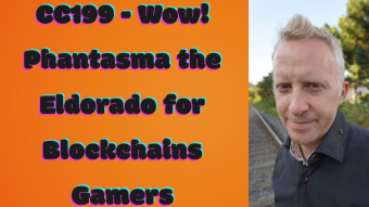 CC199 - Wow! Phantasma the Eldorado for Blockchains Gamers