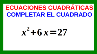 Ecuaciones Cuadráticas Método de Completar cuadrado Ejemplo 03