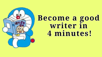 Become a good writer in just 4 minutes!