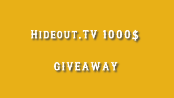 Hideout.TV is doing a 1000$ Giveaway ! - Here's how to participate