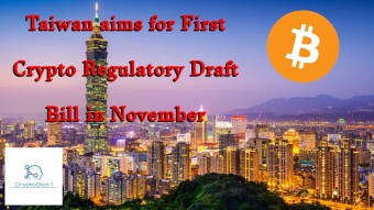 Taiwan aims for First Crypto Regulatory Draft Bill in November