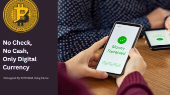 No Check, No Cash, Only Digital Currency