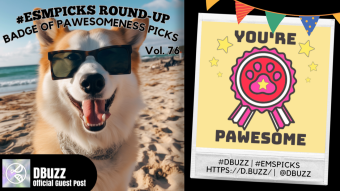#ESMpicks Round-up : Badge of Pawesomeness Picks : Year2-Vol. 24