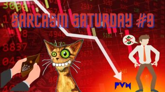 Sarcasm Saturday #9 - The Perpetual Market Downfall