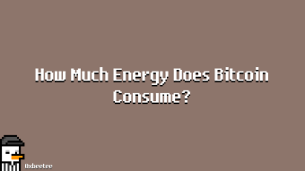 How Much Energy Does Bitcoin Consume?
