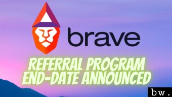Brave Browser Referral Program End-Date Announced