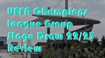 UEFA Champions League Group Stage Draw 22/23 Review