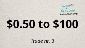 Publish0x + Kucoin, Bankroll BOOSTER - Trade nr. 3