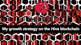 My growth strategy on the Hive blockchain